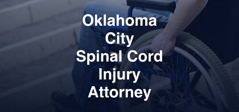 Oklahoma City Spinal Cord Injury Attorney