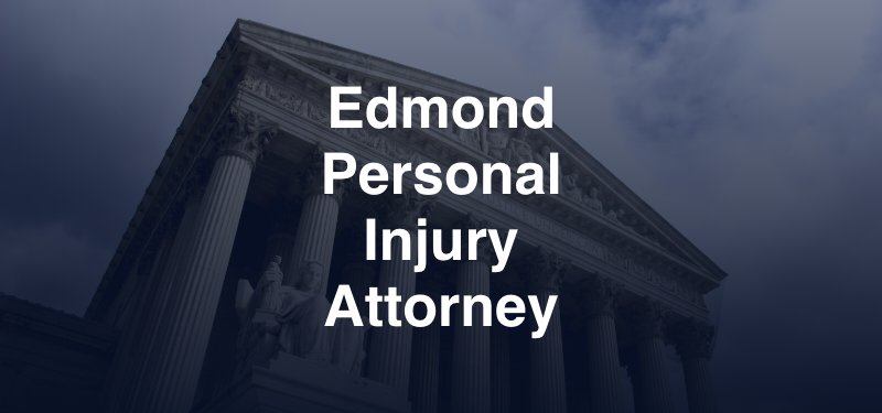 Edmond Personal Injury Attorney